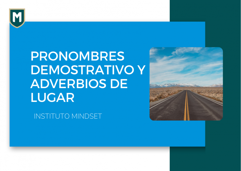 Pronombres demostrativos – Adverbios de lugar
