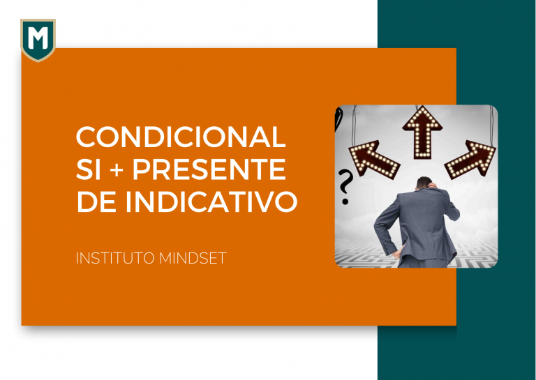 Condicional Si + Presente indicativo