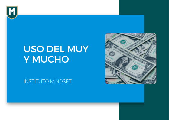 Uso del Muy y Mucho