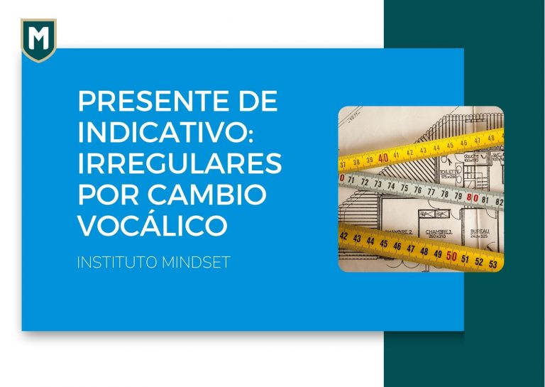 Presente de Indicativo: Irregulares por cambio vocálico