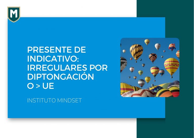 Presente de Indicativo: Irregulares por diptongación O > UE