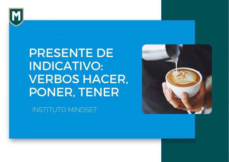 Presente de Indicativo: Verbos hacer, poner, tener