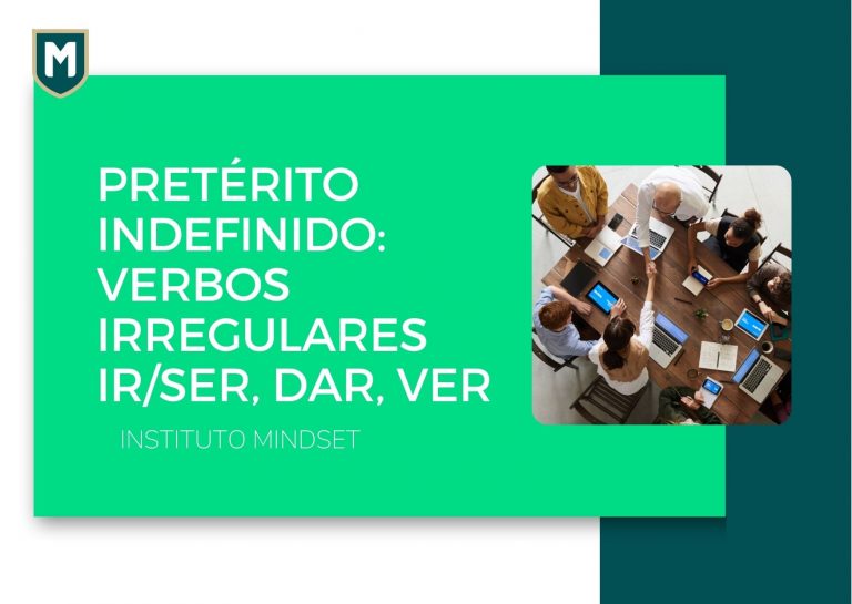 Pretérito Indefinido: Verbos irregulares Ir/Ser, Dar, Ver