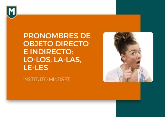 Pronombres de objeto directo e indirecto: lo-los, la-las, le-les…